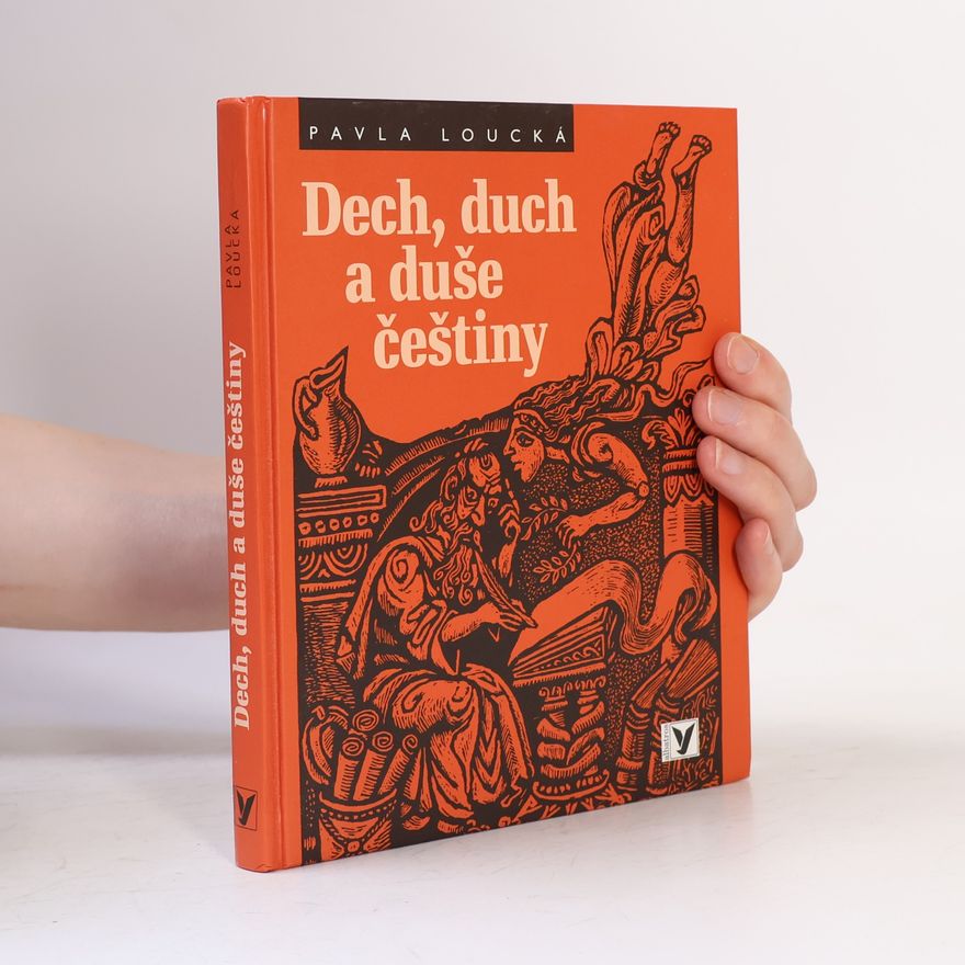 Pavla Loucká Dech, duch a duše češtiny