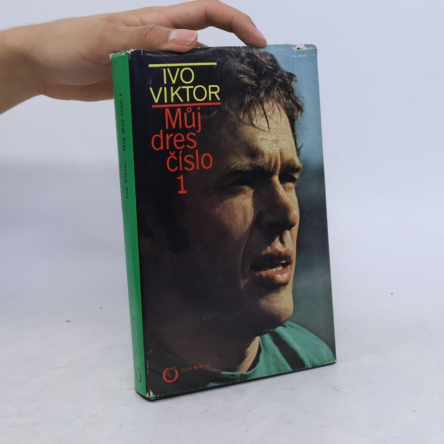 Ivo Viktor Můj dres číslo 1