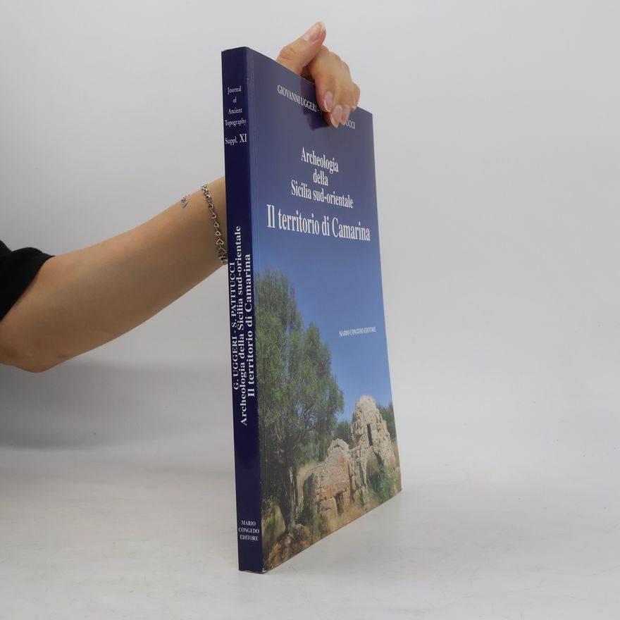 Stella Patitucci Uggeri Rivista di topografia antica. Supplementi - 11: Archeologia della Sicilia sud-orientale. Il territorio di Camarina