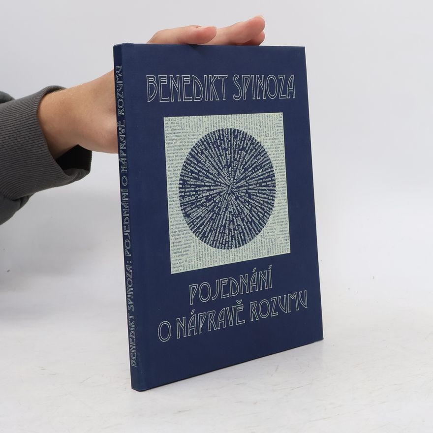 Benedictus de Spinoza Pojednání o nápravě rozumu