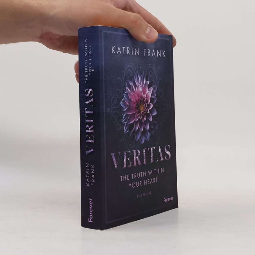 Katrin Frank Veritas. The Truth Within Your Heart