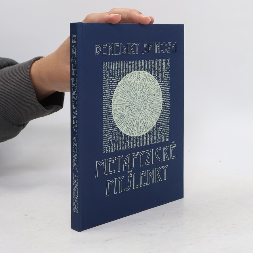 Benedictus de Spinoza Metafyzické myšlenky