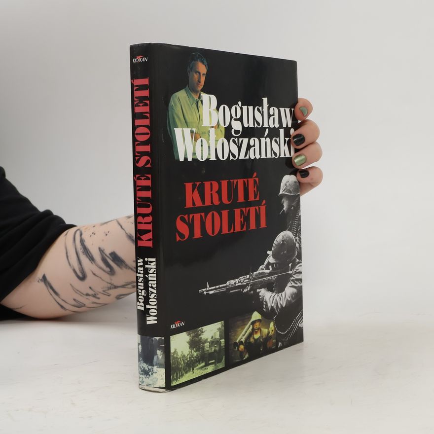 Bogusłav Wołoszański Kruté století