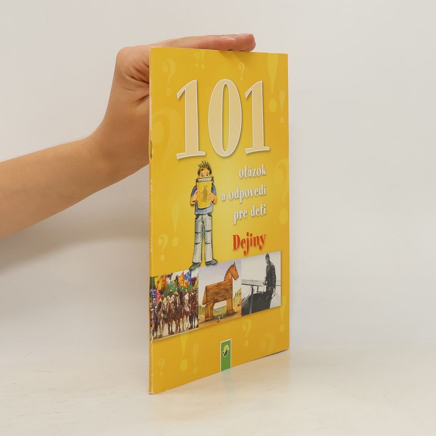 Auteurscollectief 101 otázok a odpovedí pre deti. Dejiny