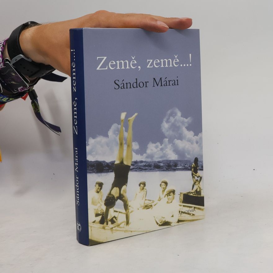 Sándor Márai Země, země...!