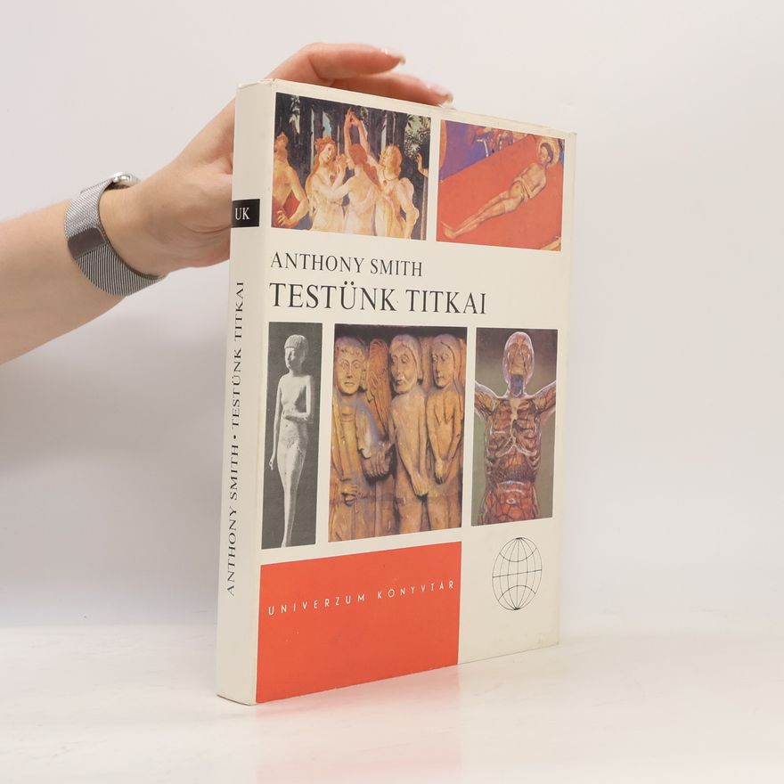 Anthony Smith Testünk Titkai