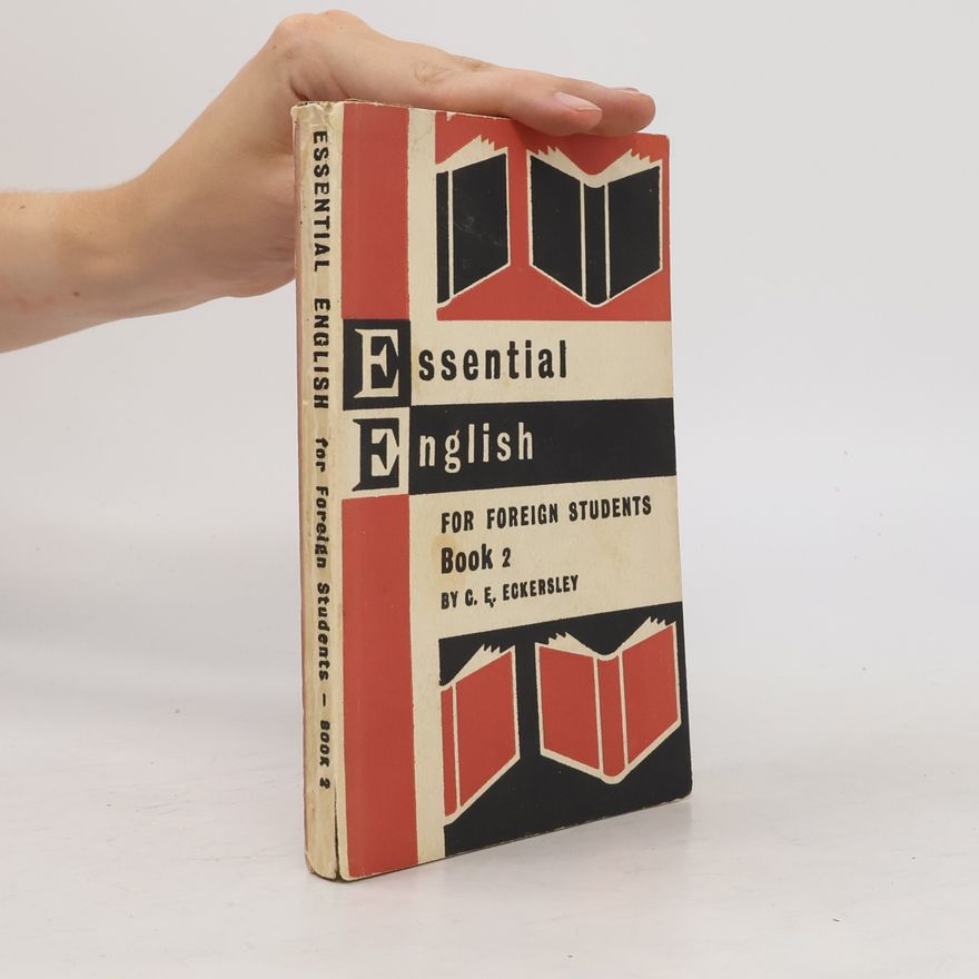 Charles Ewart Eckersley Essential English. For Foreign Students. Book 2