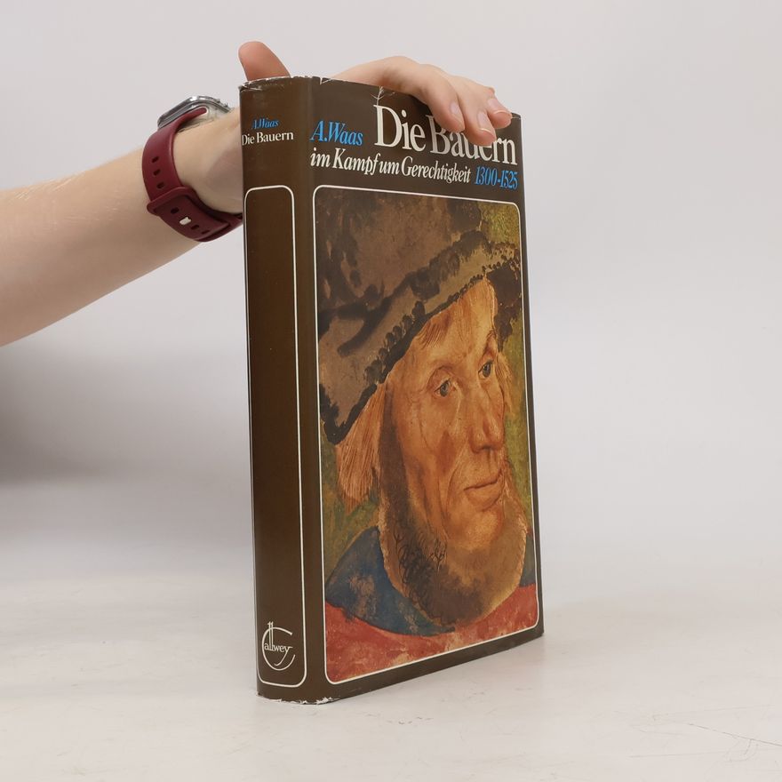 Adolf Waas Die Bauern im Kampf um Gerechtigkeit