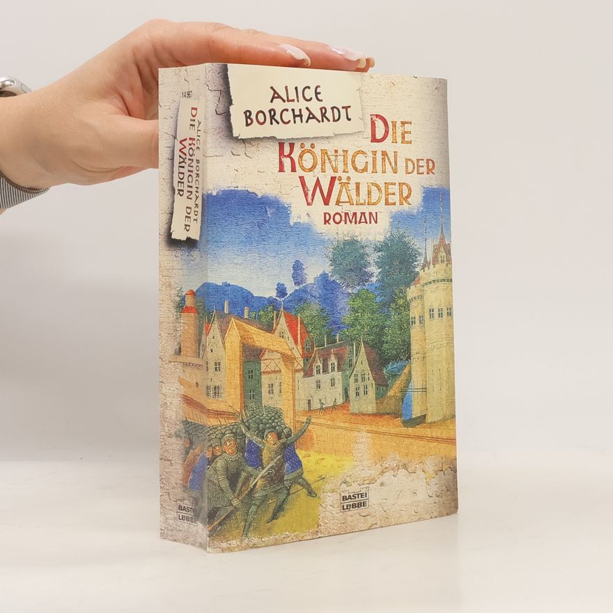 Alice Borchardt Die Königin der Wälder