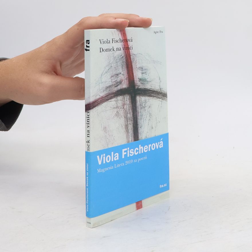 Viola Fischerová Domek na vinici