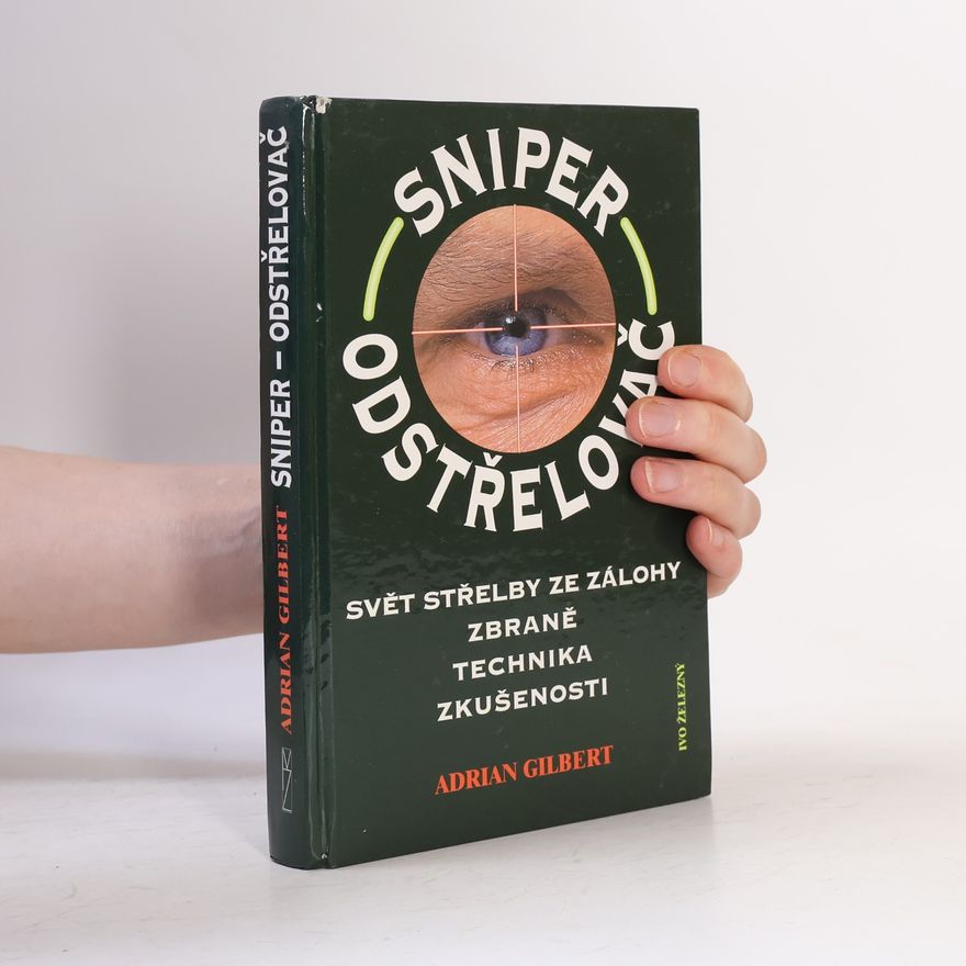 Adrian Gilbert Sniper. Odstřelovač