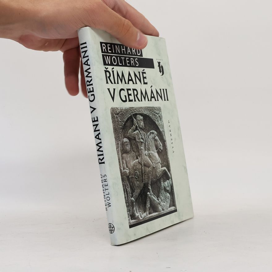 Reinhard Wolters Římané v Germánii
