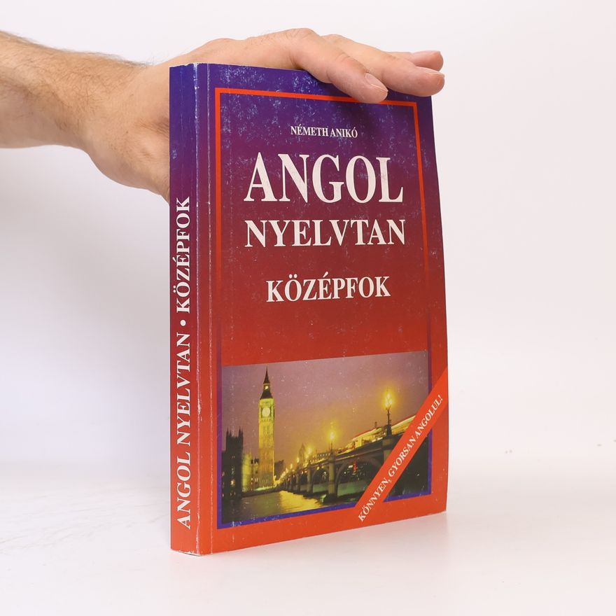 Németh Anikó Angol nyelvtan középfok