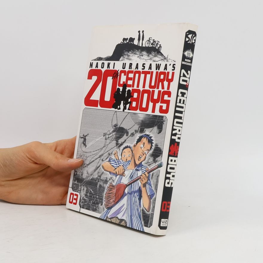 Naoki Urasawa Naoki Urasawa's 20th Century Boys. Vol. 3