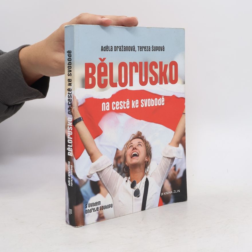 Tereza Šupová Bělorusko na cestě ke svobodě