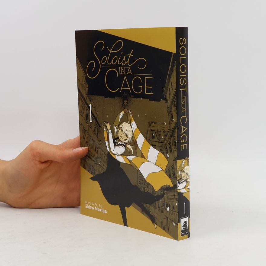 Shiro Moriya Soloist in a Cage Vol. 1