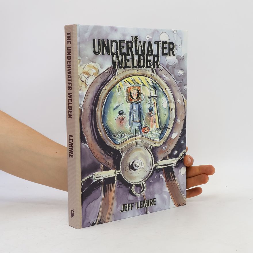 Jeff Lemire The Underwater Welder