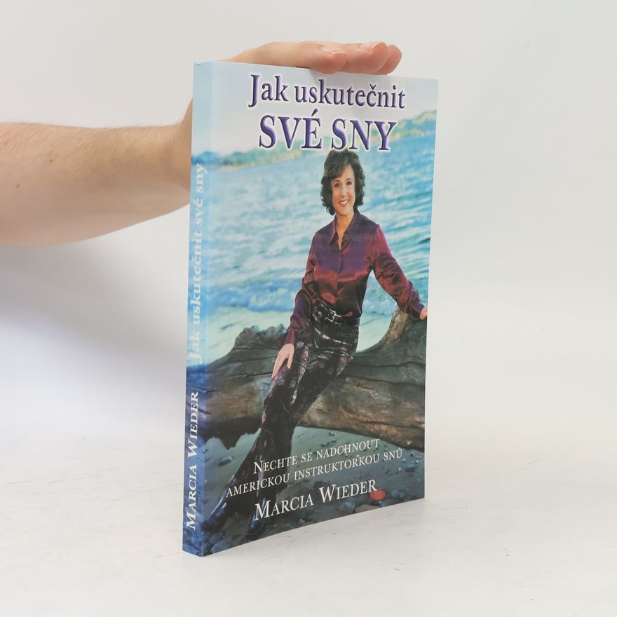 Marcia Wieder Jak uskutečnit své sny