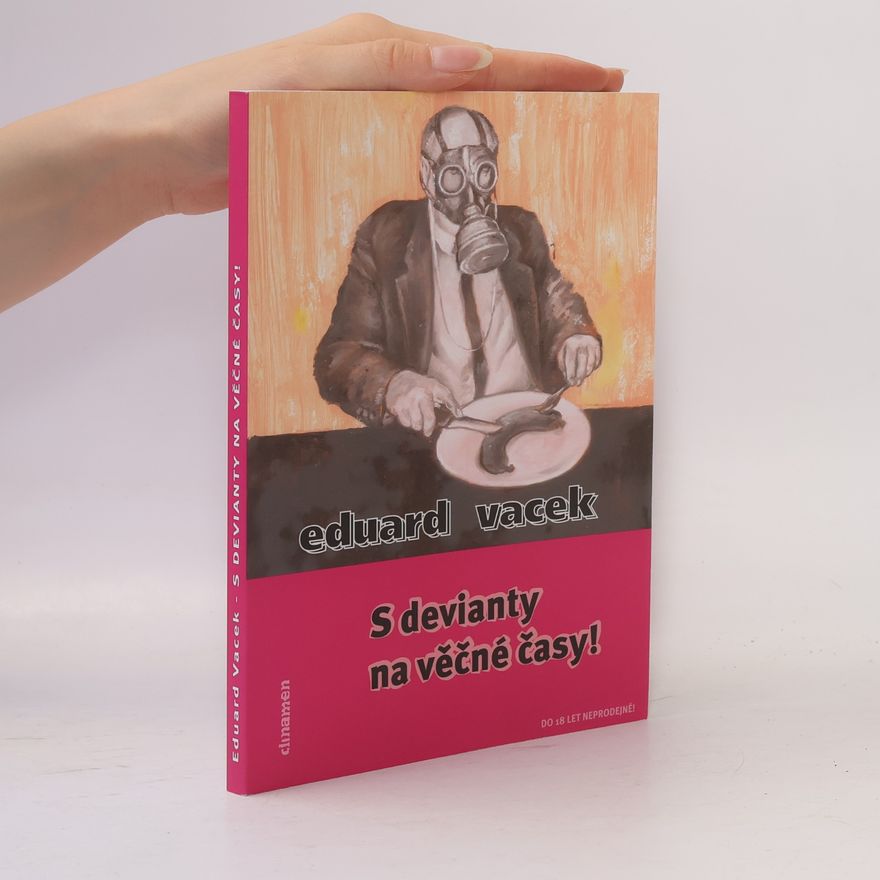 Eduard Vacek S devianty na věčné časy!