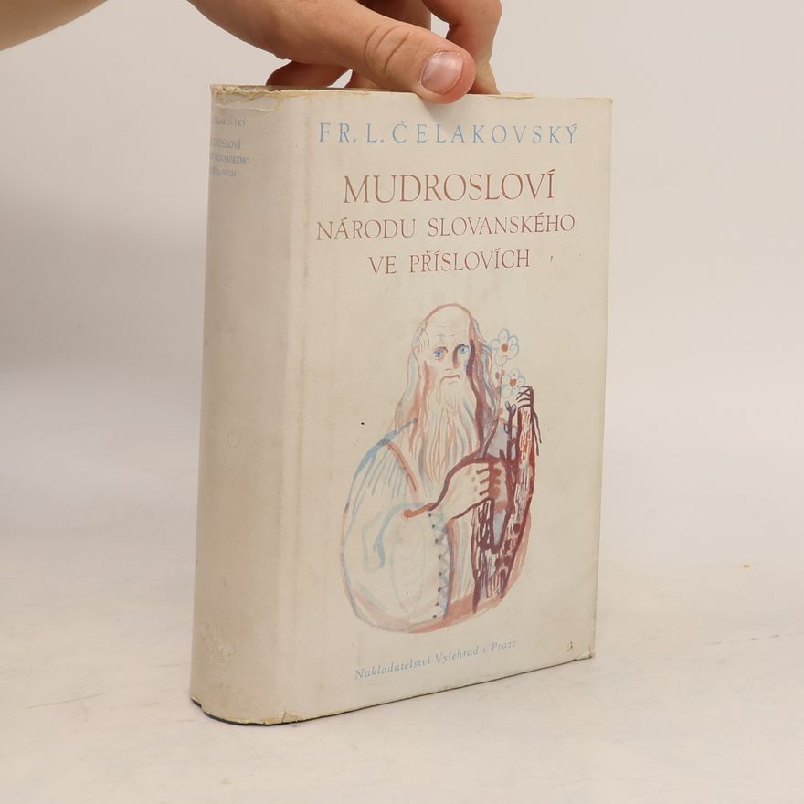 F. R. L. Čelakovský Moudrosloví národu slovanského ve příslovích