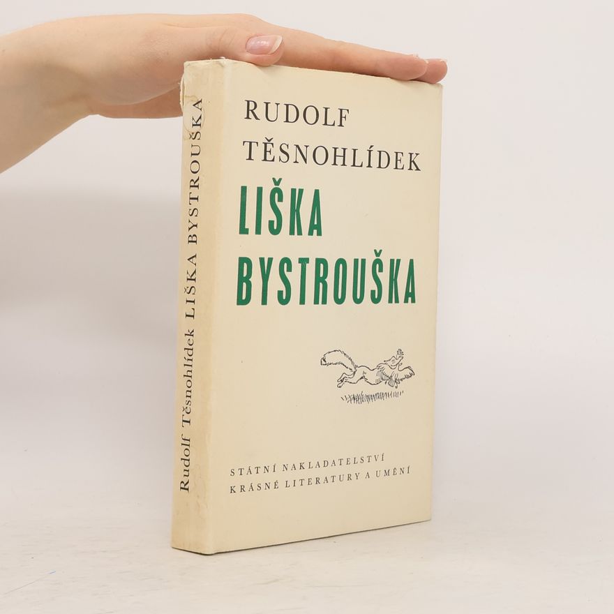 Rudolf Těsnohlídek Liška Bystrouška