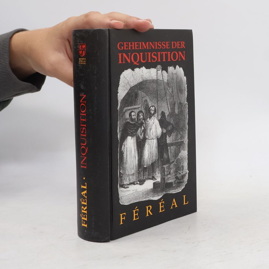 Victor de Féréal Die Geheimnisse der Inquisition