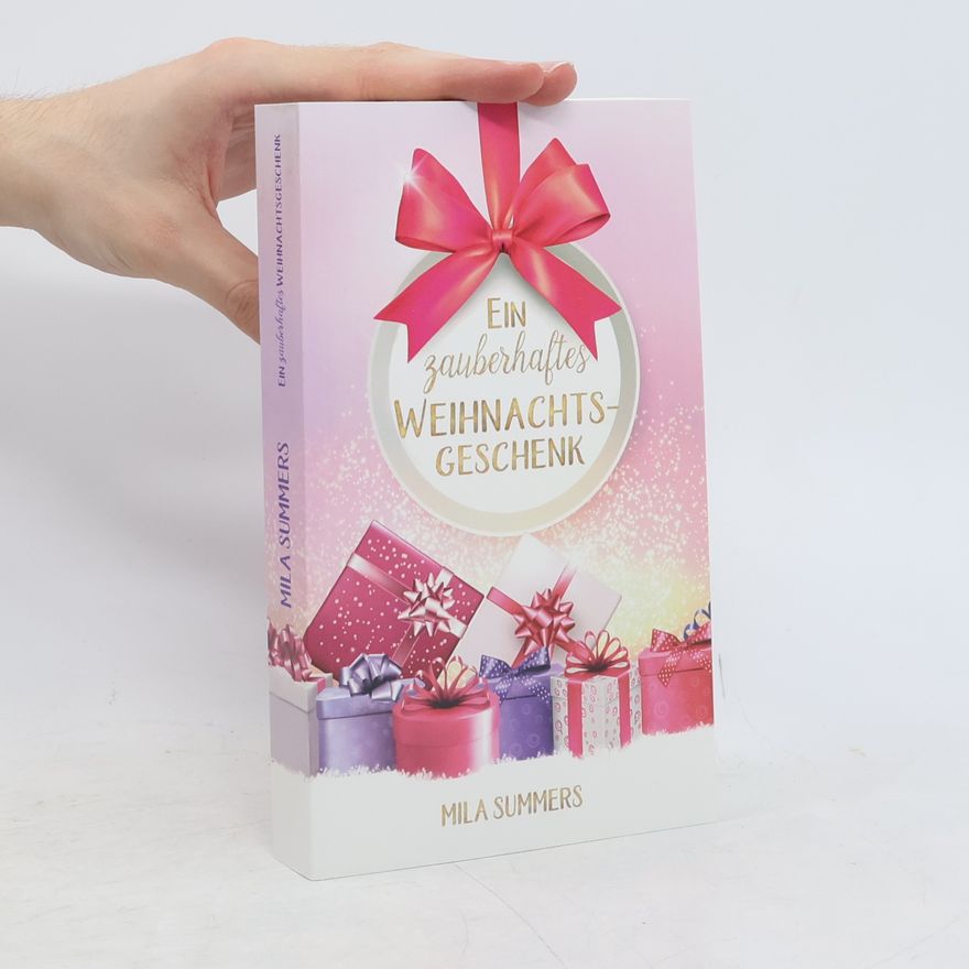 Mila Summers Ein zauberhaftes Weihnachtsgeschenk
