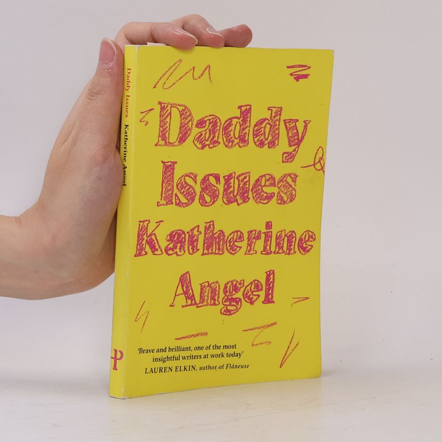 Katherine Angel Daddy Issues