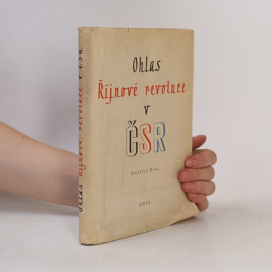 Oldřich Říha Ohlas Říjnové revoluce v ČSR