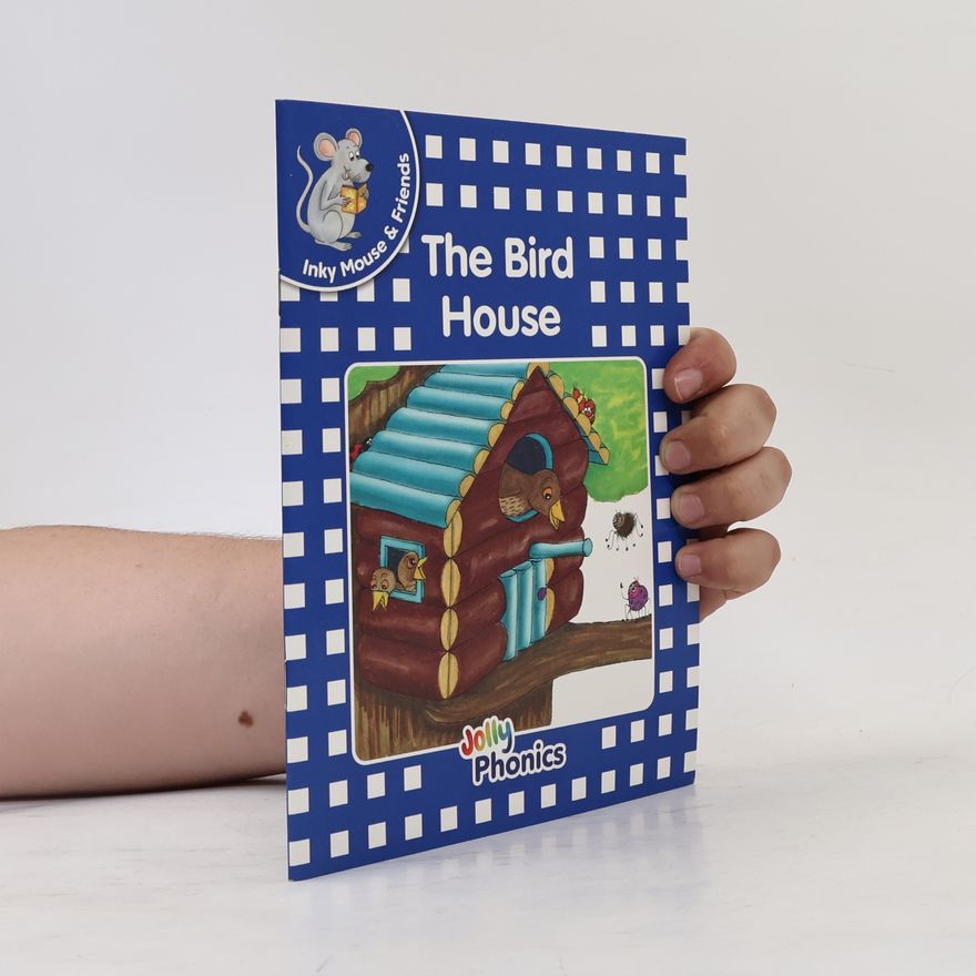 Lib Stephen Inky Mouse & Friends: The Bird House
