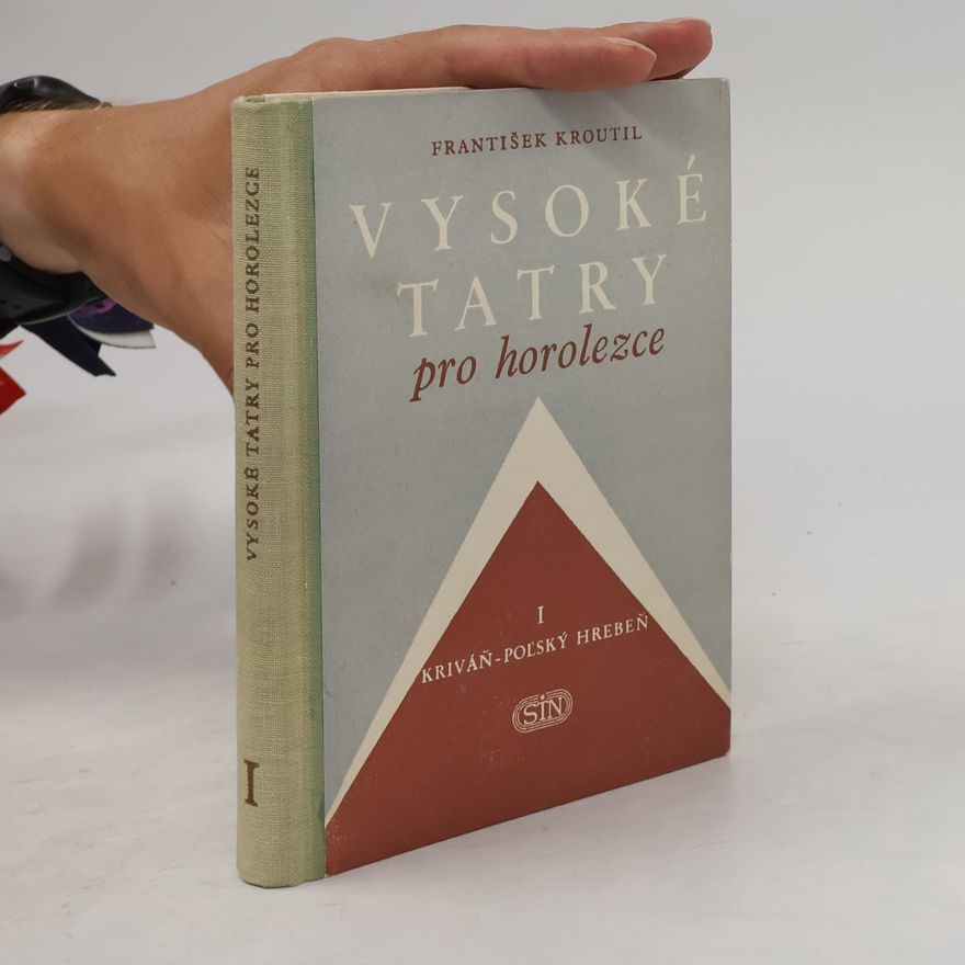 František Kroutil Vysoké Tatry pro horolezce I. díl