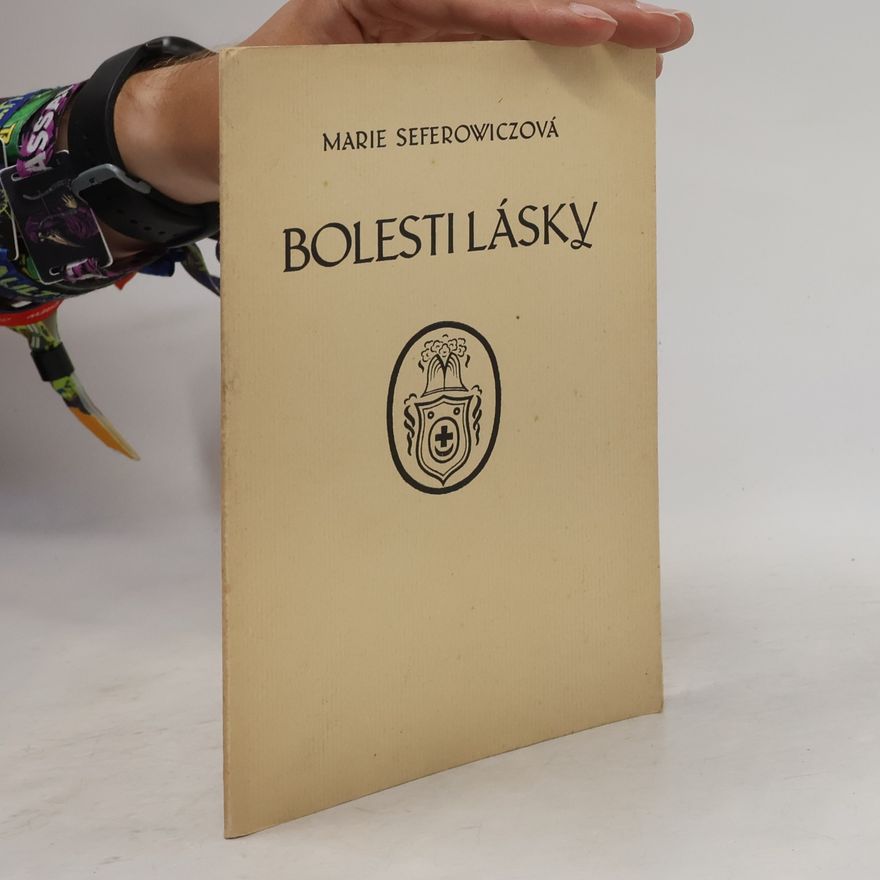 Marie Seferowiczová Bolesti lásky (číslovaný výtisk)
