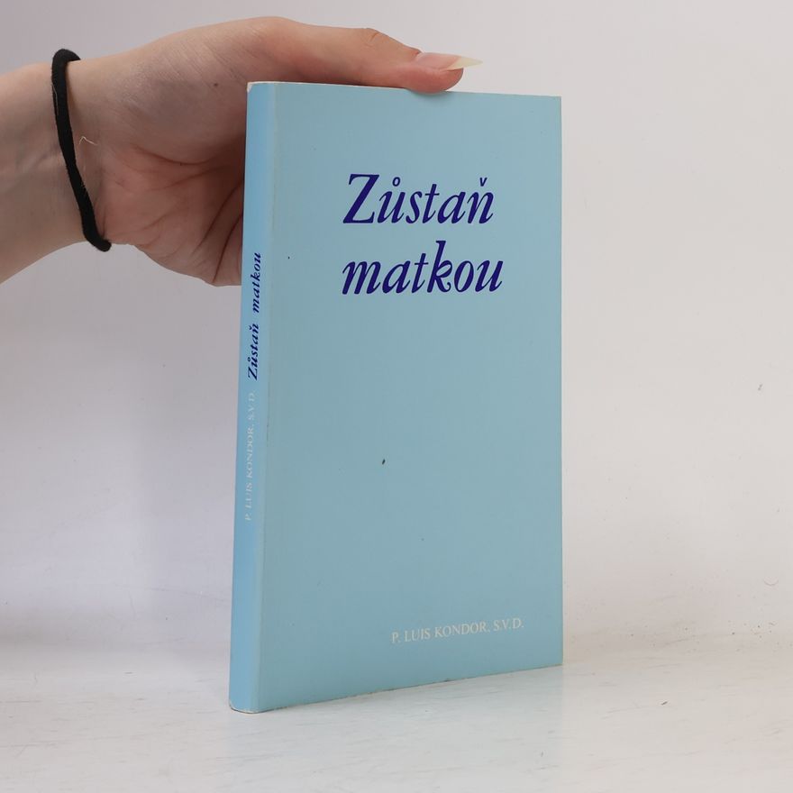 Luis Kondor Zůstaň matkou