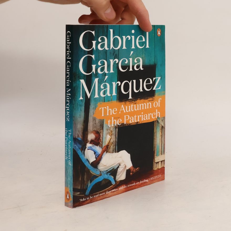 Gabriel García Márquez The Autumn of the Patriarch