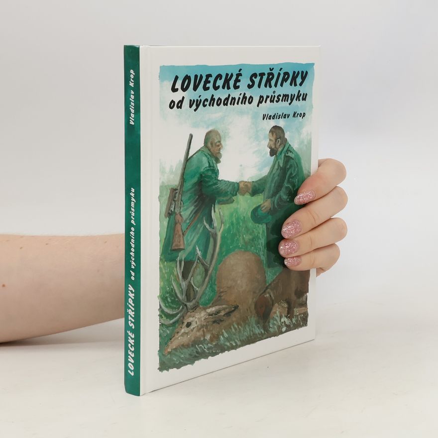 Vladislav Krop Lovecké střípky od východního průsmyku