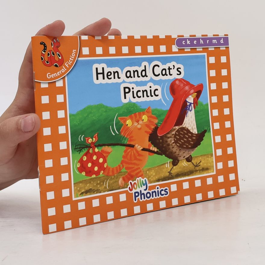 Louise Van-Pottelsberghe Jolly Phonics: Hen and Cat's Picnic