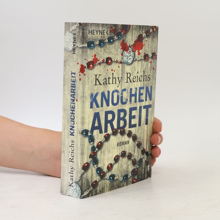 Kathy Reichs Knochenarbeit