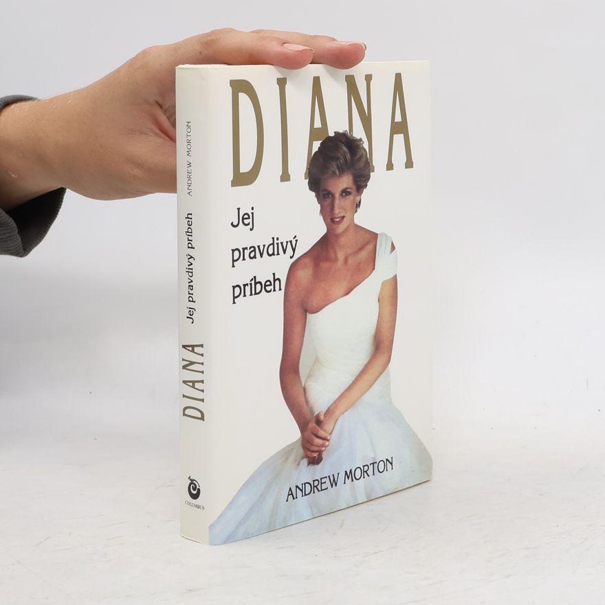 Andrew Morton Diana - Jej pravdivý príbeh