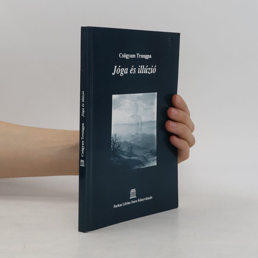 Csögyam Trungpa Jóga és illúzió