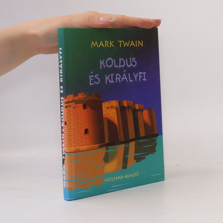 Mark Twain A koldus és a királyfi
