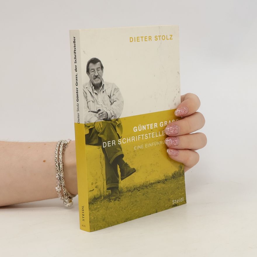 Dieter Stolz Steidl Taschenbücher - 202: Günter Grass, der Schriftsteller