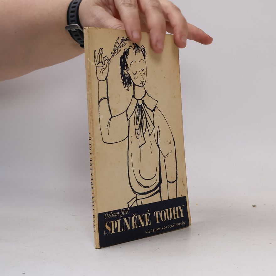 Adam Jist Splněné touhy