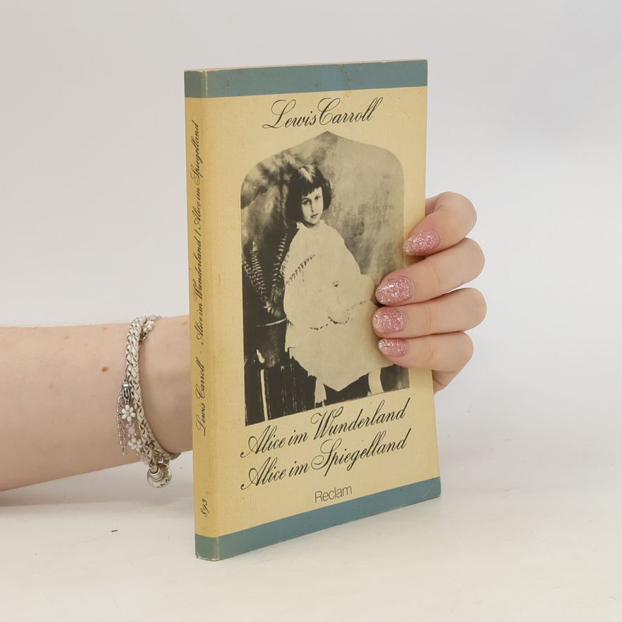 Lewis Carroll Alice im Wunderland. Alice im Spiegelland