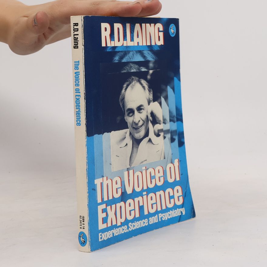 Ronald David Laing The Voice of Experience
