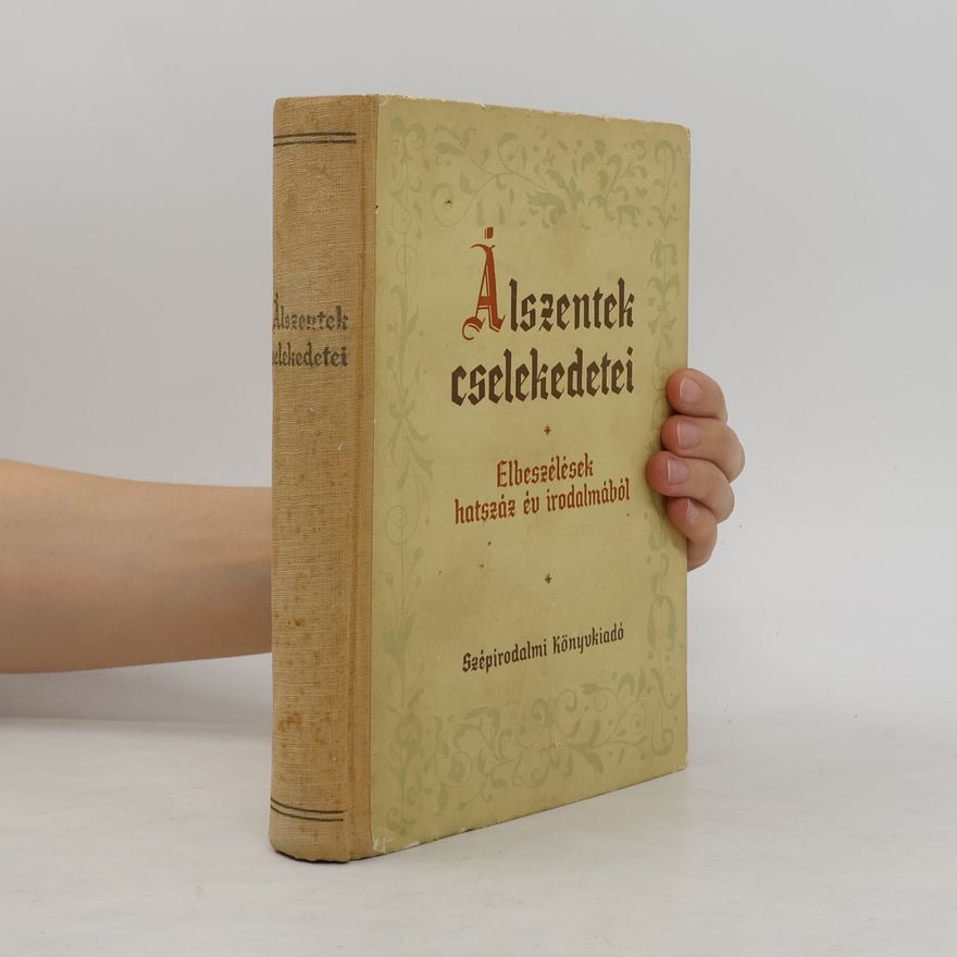 Autorenkollektiv Álszentek cselekedetei