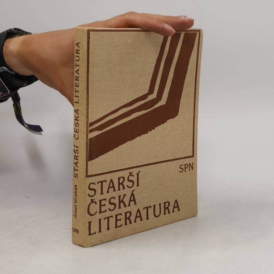 Josef Hrabák Starší česká literatura. Úvod do studia