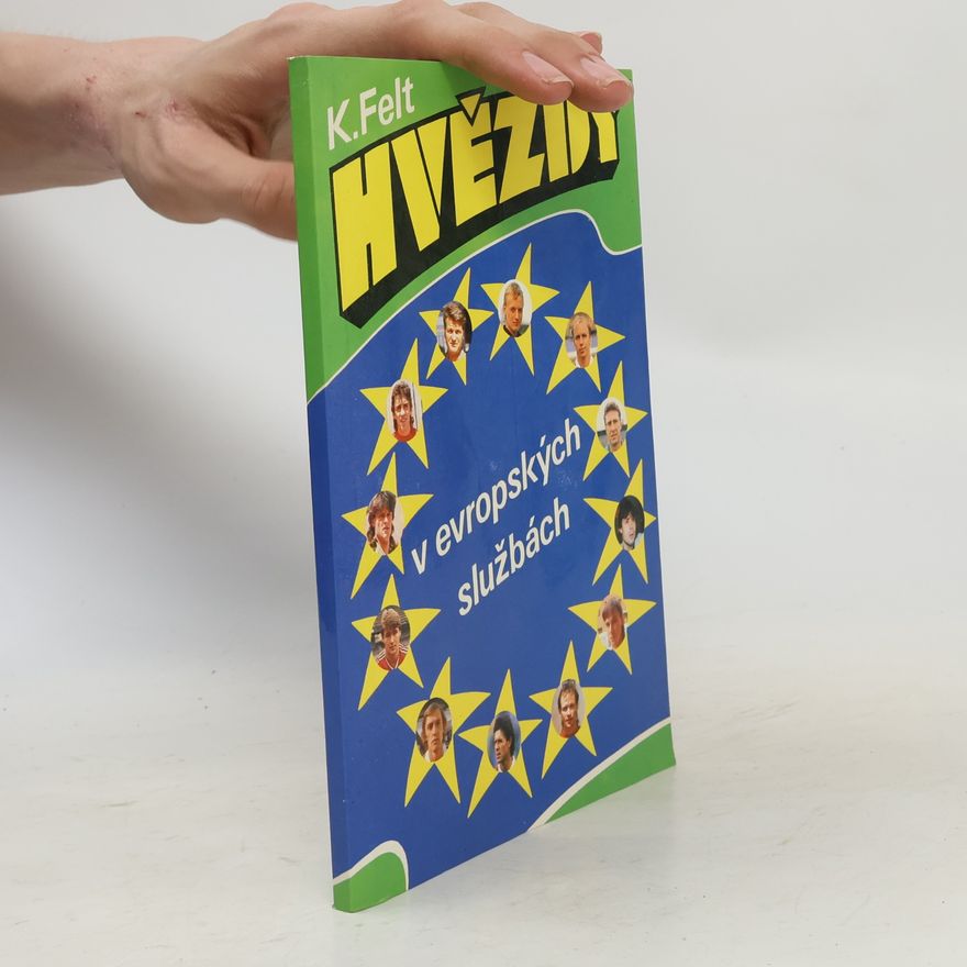 Karel Felt Hvězdy v evropských službách