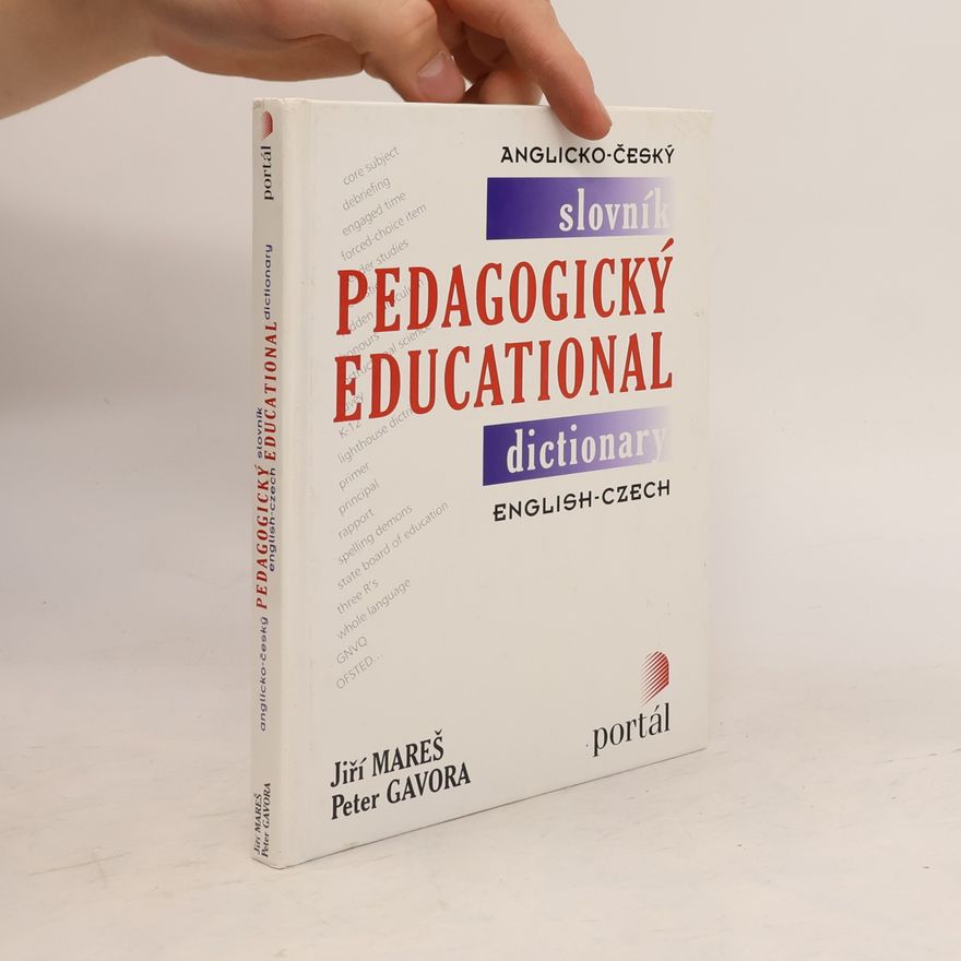 Peter Gavora Anglicko-český slovník pedagogický. Educational dictionary english-czech