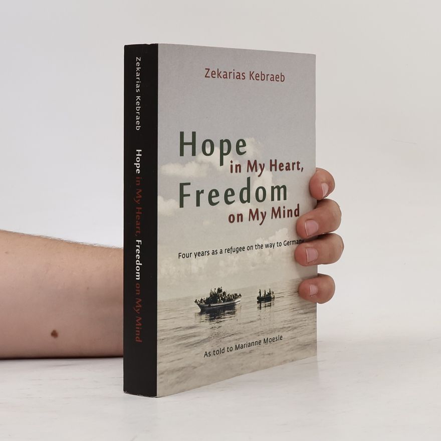 Zekarias Kebraeb Hope in My Heart, Freedom on My Mind
