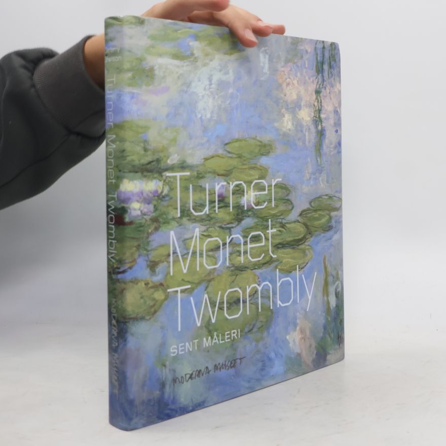 Jeremy Lewison Turner Monet Twombly